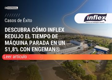 Descubra cómo Inflex redujo el tiempo de máquina parada en un 51,8% con Engeman®